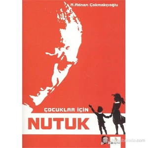 Çocuklar İçin Nutuk - A. Adnan Çakmakçıoğlu