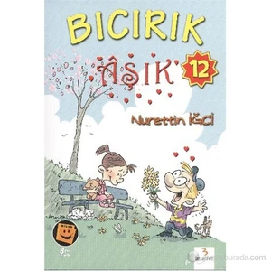 Ders Arası Kikiri (Bıcırık Dizisi)-12: Bıcırık Aşık-Nurettin İğci