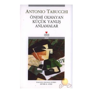 Önemi Olmayan Küçük Yanlış Anlamlar - Antonio Tabucchi