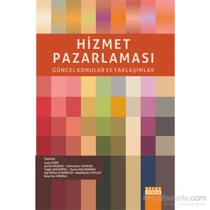 Hizmet Pazarlaması Güncel Konular Ve Yaklaşımlar-Neşe Nur Onuklu