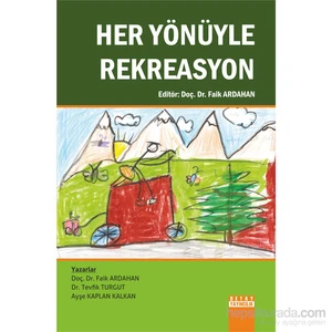 Her Yönüyle Rekreasyon-Ayşe Kaplan Kalkan