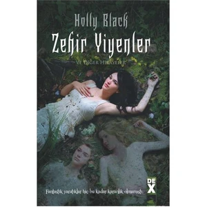 Zehir Yiyenler ve Diğer Hikayeler - Holly Black