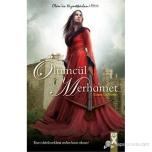 Ölümcül Merhamet  - Robin LaFevers
