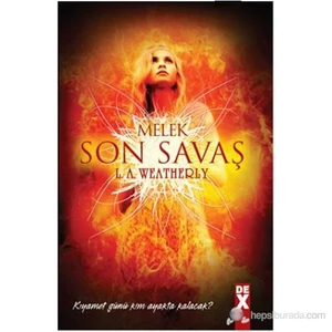 Melek 3 : Son Savaş - L. A. Weatherly