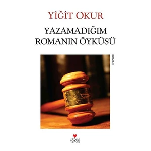 Yazamadığım Romanın Öyküsü - Yiğit Okur