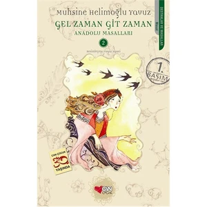 Gel Zaman Git Zaman - Anadolu Masalları 2 - Muhsine Helimoğlu Yavuz