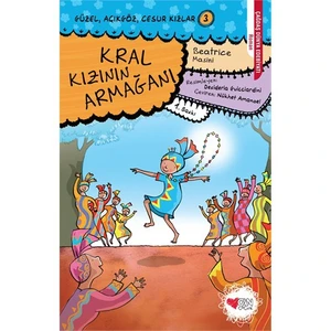 Kral Kızının Armağanı Güzel,Açıkgöz,Cesur Kızlar 3-Beatrice Masini