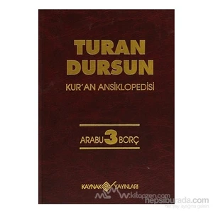 Kur''An Ansiklopedisi Cilt: 3 Arabu-Borç (Ciltli)-Turan Dursun