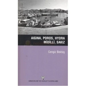 Aigina, Poros, Hydra, Midilli, Sakız-Cengiz Bektaş