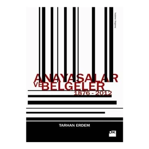 Anayasalar Ve Belgeler 1876-2012-Tarhan Erdem