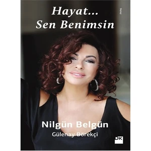 Hayat Sen Benimsin - Nilgün Belgün