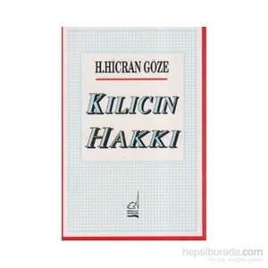 Kılıcın Hakkı-H. Hicran Göze