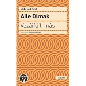 Aile Olmak: Vezaifül-İnas-Mehmed Said