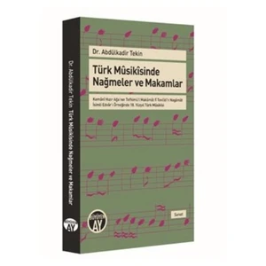 Türk Musikisinde Nağmeler Ve Makamlar-Abdülkadir Tekin