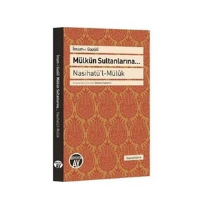 Mülkün Sultanlarına: Nasihatül Müluk-İmam-ı Gazali