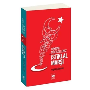 Bayrak Mücadelemiz Ve İstiklal Marşı