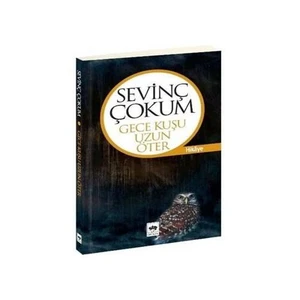 Gece Kuşu Uzun Öter - Sevinç Çokum