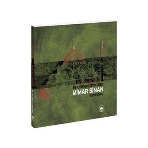 Bir Osmanlı Mucizesi: Mimar Sinan - Suphi Saatçi