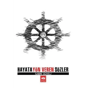 Hayata Yön Veren Sözler