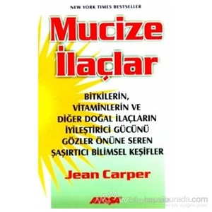 Mucize İlaçlar - Jean Carper