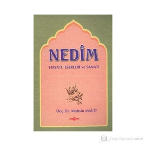 Akçağ Yayınları Nedim Hayatı Eserleri Sanatı-Muhsin Macit