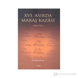 Akçağ Yayınları 16. Asırda Maraş Kazası 1526-1563-İbrahim Solak