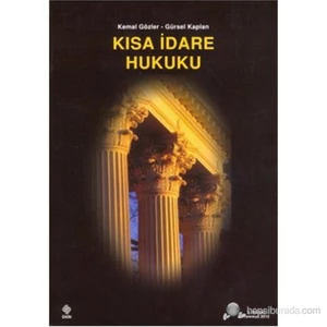 Kısa İdare Hukuku - Gürsel Kaplan