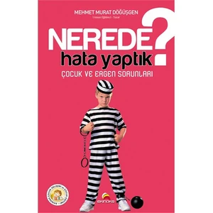 Nerede Hata Yaptık? - (Çocuk ve Ergen Sorunları)