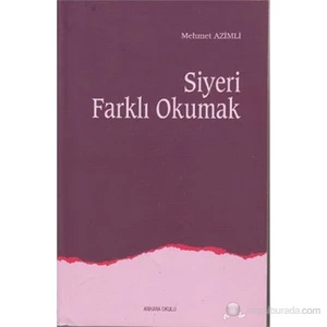Siyeri Farklı Okumak - Mehmet Azimli