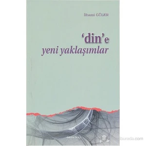 Din'E Yeni Yaklaşımlar-İlhami Güler