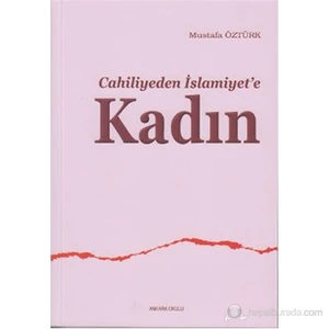 Cahiliyeden İslamiyet'e Kadın