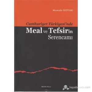 Cumhuriyet Türkiyesi'nde Meal ve Tefsirin Serencamı