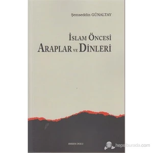 İslam Öncesi Araplar Ve Dinleri-M. Şemseddin Günaltay