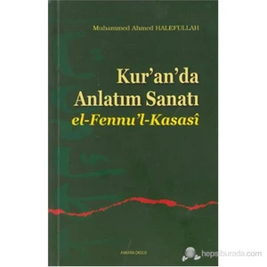 Kur'An'Da Anlatım Sanatı (El-Fennu'L-Kasasi )-M. Ahmed Halefullah
