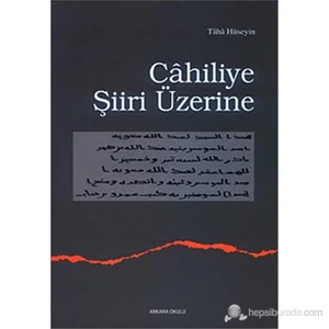 Cahiliye Şiiri Üzerine (Fi'ş-Şi'ri'l-Cahili)