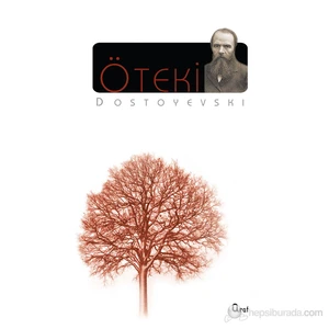 Öteki-Fyodor Mihayloviç Dostoyevski