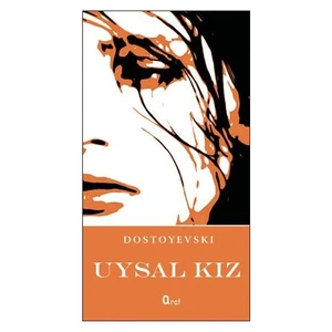 Uysal Kız-Fyodor Mihayloviç Dostoyevski