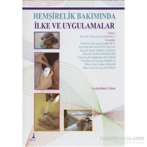 Hemşirelik Bakımında İlke Ve Uygulamalar-Necmiye Sabuncu