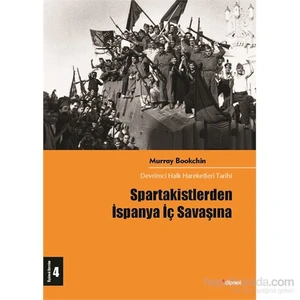 Spartakistlerden İspanya İç Savaşına - Murray Bookchin