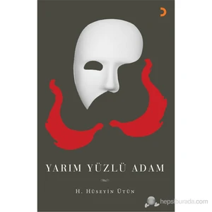 Yarım Yüzlü Adam - H. Hüseyin Ütün