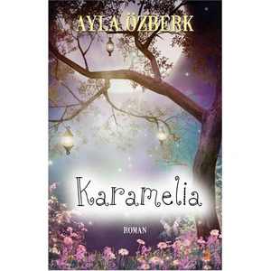 Karamelia-Ayla Özberk