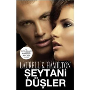 Şeytani Düşler: Anita Blake Vampir Avcısı - Laurell K. Hamilton