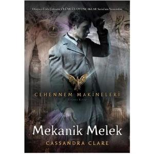 Cehennem Makineleri - Mekanik Melek - Ciltli - Cassandra Clare