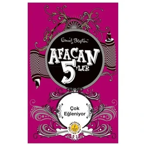 Afacan 5'ler Çok Eğleniyor - Enid Blyton