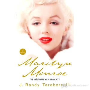 Marilyn Monroe ve Bilinmeyen Hayatı - J. Randy Taraborrelli
