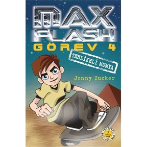 Max Flash Görev 4  - Tehlikeli Mumya - Jonny Zucker