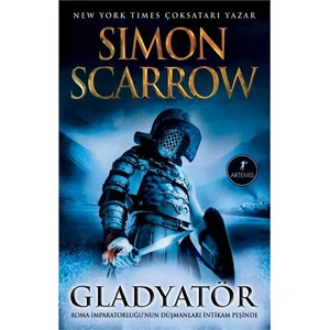 Gladyatör: Roma İmparatorluğu’nun Düşmanaları İntikam Peşinde - Simon Scarrow