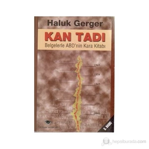 Kan Tadı  Belgelerle Abd'Nin Kara Kitabı-Haluk Gerger