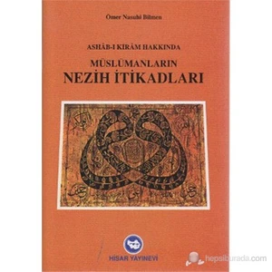 Müslümanların Nezih İtikadları (Ashab-ı Kıram Hakkında) - Ömer Nasuhi Bilmen