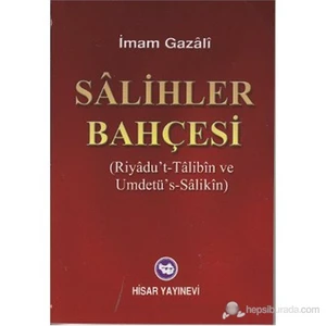 Salihler Bahçesi (Riyadu'T-Talibin Ve Umdetü'S-Salikin)-İmam-ı Gazali